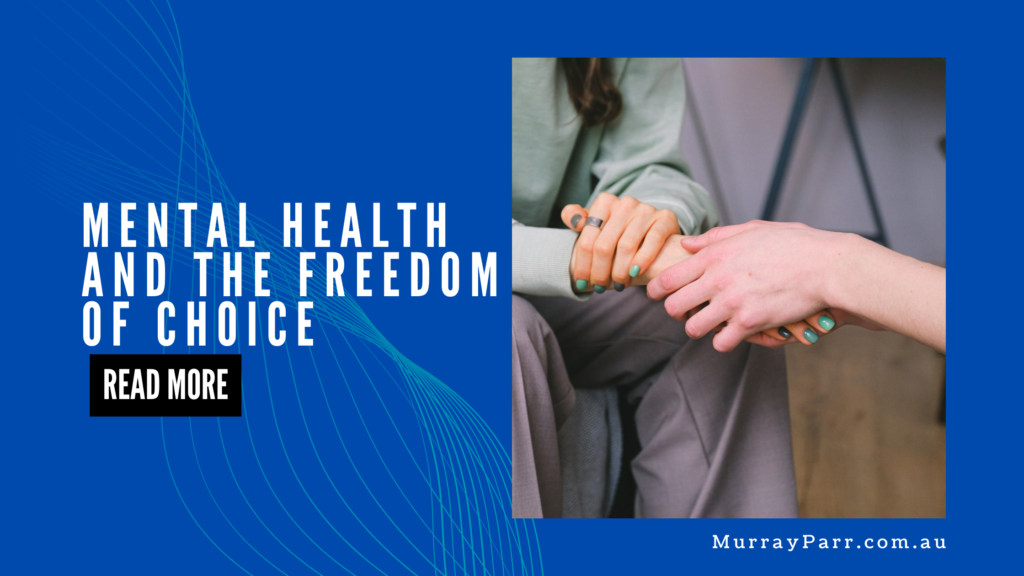 Mental Health and the Freedom of Choice