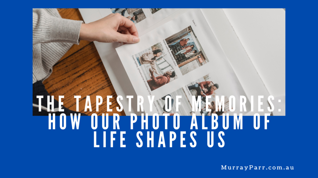 The Tapestry of Memories: How Our Photo Album of Life Shapes Us