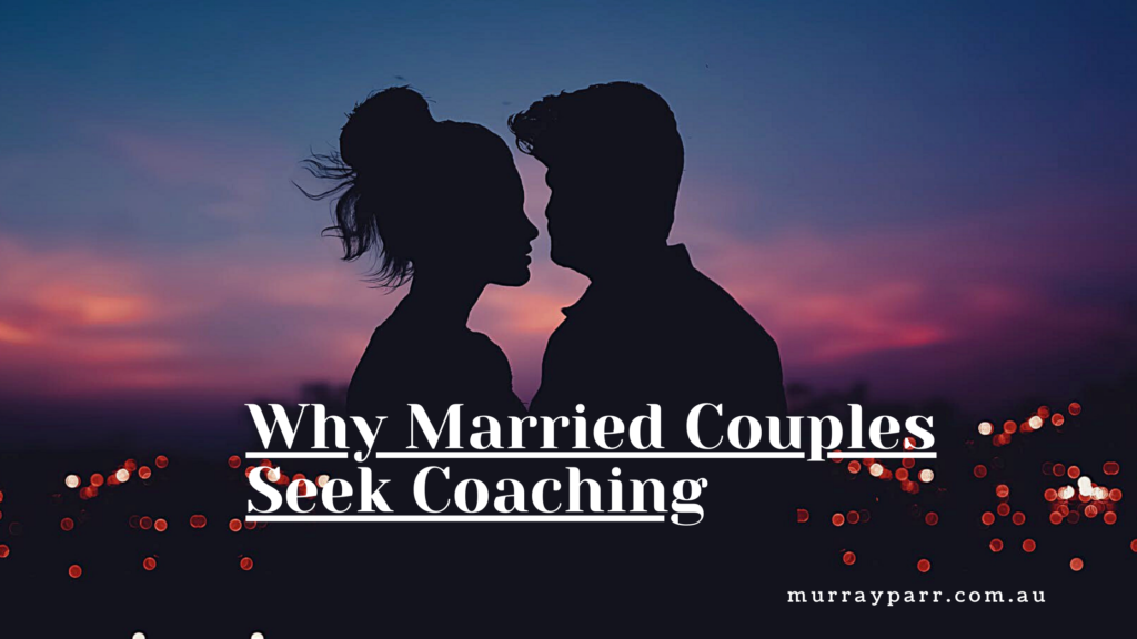 Why Married Couples Seek Coaching