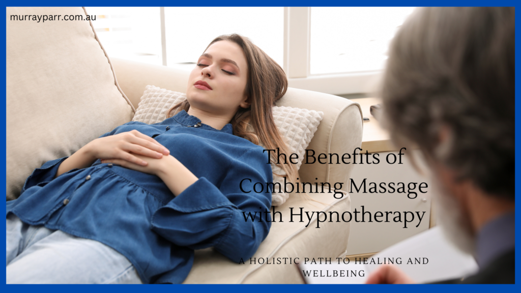 The Benefits of Combining Massage with Hypnotherapy